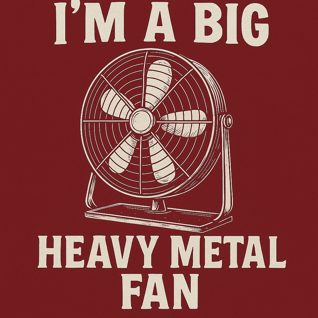 Heavy Metal Fan
